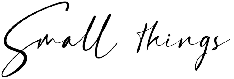 Small Things
